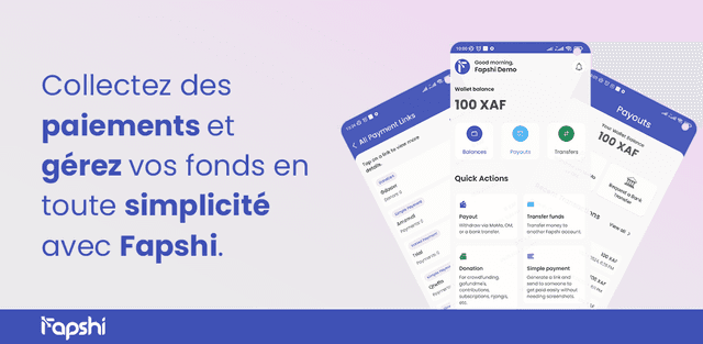 Fapshi dévoile une mise à jour majeure de son application mobile avec de nouvelles fonctionnalités puissantes et un design épuré